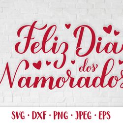 Feliz Dia Dos Namorados. Brazilian Valentines Day SVG