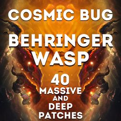 behringer wasp deluxe - "cosmic bug" 40 massive patches
