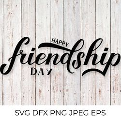 happy friendship day hand lettered svg