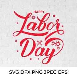 Happy Labor Day calligraphy. Labor day SVG