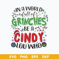 in a world full of grinches be a cindy lou whoo svg, grinch christmas svg.