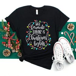 My favorite color is Christmas lights,Merry Christmas Tee,Christmas shirt,Christmas Family Shirt,Christmas Gift, Holiday