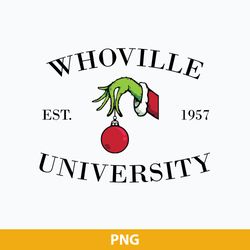 whovilie university est. 1957 png, grinch christmas png, christmas png