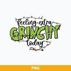 feeling extra grinch today grinch christmas png, grinch christmas lights png