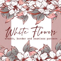 Spring set with white flowers. Wreath, seamless pattern and border.  Digital downloads