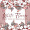 Spring White flowers. Floral set 1 B01.jpg