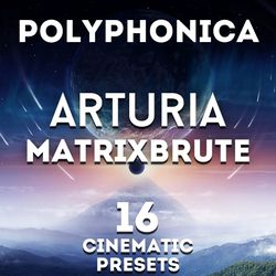 arturia matrixbrute "polyphonica" 16 cinematic presets