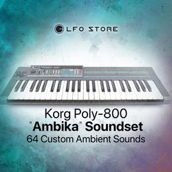 korg poly-800 - "ambika" 64 custom ambient sounds