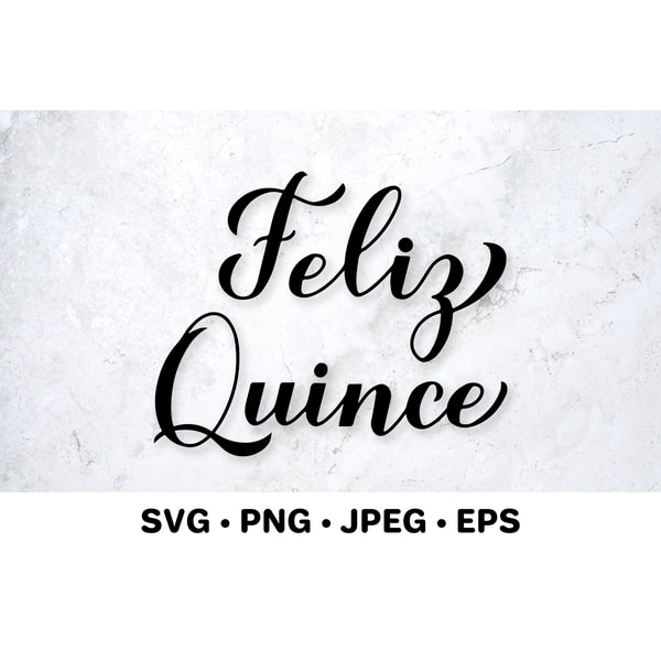 Feliz Quince. Quinceanera SVG. Spanish quote. 15th birthday - Inspire Uplift