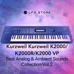 Kurzweil K2000/K2000R "Best Analog & Ambient Sounds Collection" Vol.2
