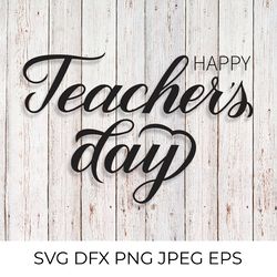happy teachers day calligraphy hand  lettering svg
