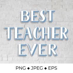 best teacher ever. teachers day quote
