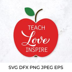 teach love inspire lettering. teachers day quote svg
