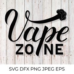 vape zone sign. calligraphy hand lettering. svg cut file