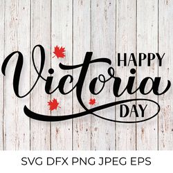 Happy Victoria Day hand lettered SVG