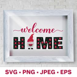 Welcome home SVG. Summer gnome. Farmhouse sign