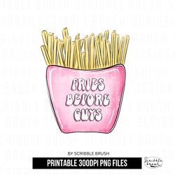Valentines Day Fries Before Guys Sublimation PNG Design