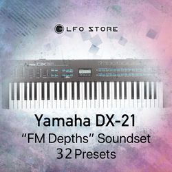 yamaha dx-21 "fm depths" soundset 32 presets