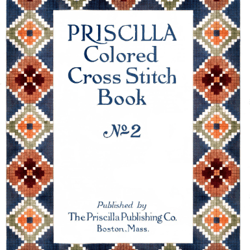 Digital | Vintage Cross Stitch Pattern | Vintage 1912 PRISCILLA Cross Stitch Book vol. 2 | ENGLISH PDF TEMPLATE