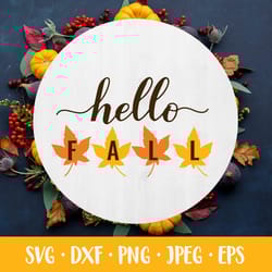 hello fall. maple leaves. autumn farmhouse sign. svg cut file