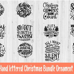 Hand lettered svg christmas bundle, Christmas ornament svg bundle, Funny Christmas SVG, svg for cricut png, 12/3