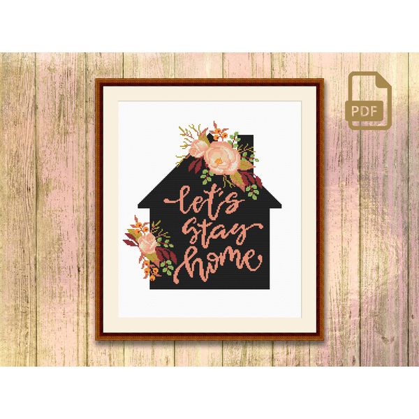 Lets Stay Home Cross Stitch Pattern, Quote Cross Stitch Pattern, Home Sweet Home Cross Stitch Pattern, Modern Home Decor #qt_046