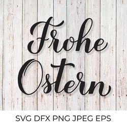 Happy Easter calligraphy lettering in German. Frohe Ostern SVG