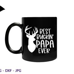 fathers day svg, best buckin papa ever svg, fathers day png, best bucking papa png, papa svg, grandpa svg grandpa vector