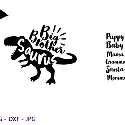 Big Brother Saurus Svg, T-Rex Dinosaur Svg, Big Bro Svg Dxf Eps Png, Dino Boy Clipart, T Rex Shirt Design, Bro Cut Files
