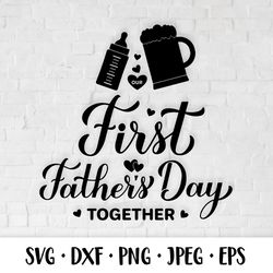Our 1st Fathers Day SVG. Baby First Fathers Day