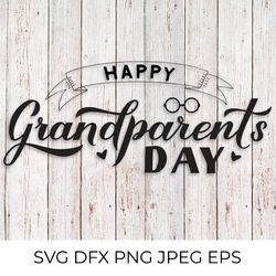 Happy Grandparents Day hand lettered SVG