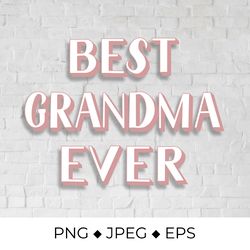 best grandma ever. grandparents day quote