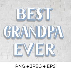 best grandpa ever. grandparents day quote
