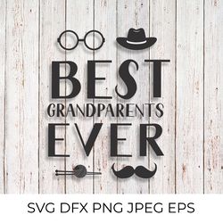 best grandparents ever svg. grandparents day quote