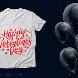 Happy Valentines Day SVG, Valentine Heart SVG, Love SVG, Heart Png, Valentines Shirt, Svg Files For Cricut, Sublimation