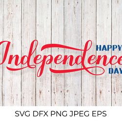 happy independence day hand lettered svg
