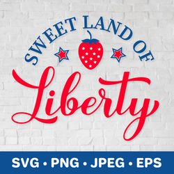 sweet land of liberty. patriotic quote. fourth of july svg