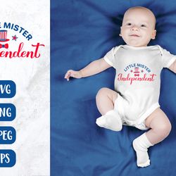 little mister independent svg. funny 4th of july quote for kids
