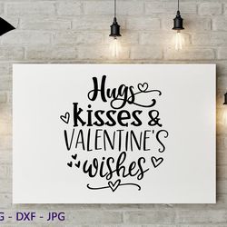 Hug Kiss and Valentine wishes svg | Valentine wishes SVG | Valentine SVG | Valentine's Day SVG | Cut files For shirt
