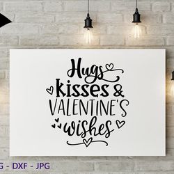 hug kiss and valentine wishes svg | valentine wishes svg | valentine svg | valentine's day svg | cut files for shirt