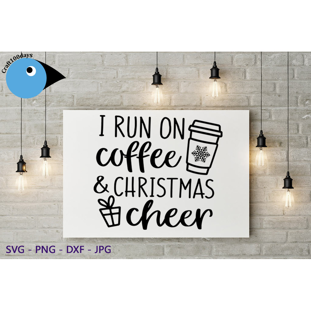 I Run on Coffee and Christmas Cheer wall.png