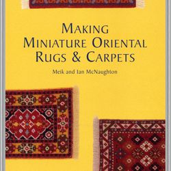 Digital - Vintage Making Miniature Oriental Rugs and Carpets - PDF