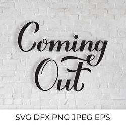 coming out hand lettered svg