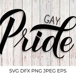 gay pride hand lettered svg. lgbt community slogan