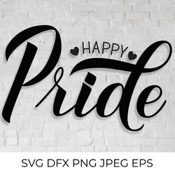 happy pride hand lettered svg. lgbt community slogan