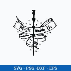magic inside us svg, magic svg, harry potter svg, instant download