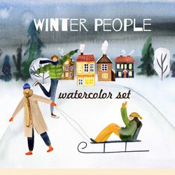 Winter people Watercolor set, Merry Christmas cards, winter activities, snow covered village, houses, winter clothes