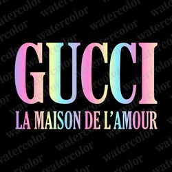 Gucci svg, Gucci la maison de l'amour svg Rainbow Gucci Logo svg Gucci la maison svg Gucci Logo Transparent Gucci cricut