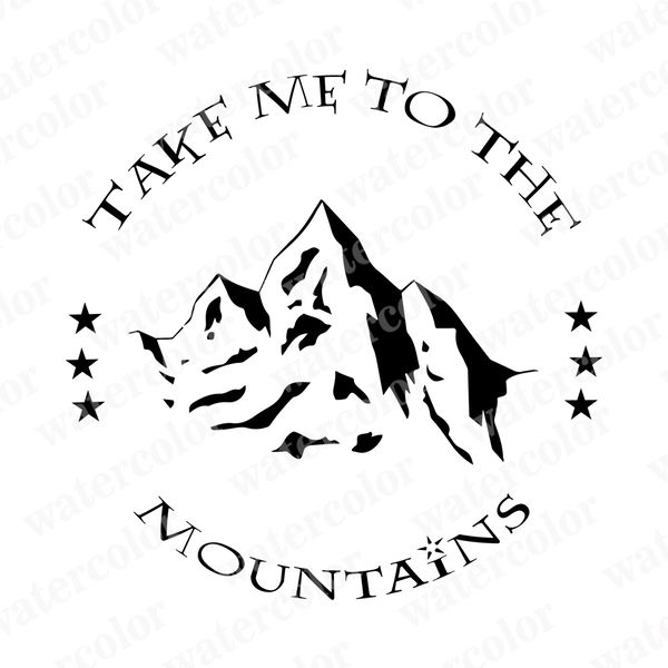 take me to the mountains svg.jpg