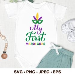 My first Mardi Gras. Baby 1st Fat Tuesday SVG